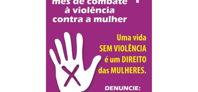 Agosto Lilás incentiva o combate à violência contra mulher 