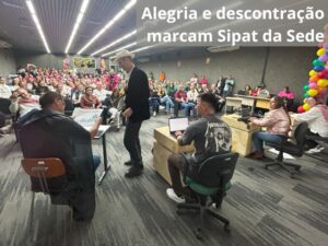 Sipat da Sede promoveu alegria e reflexão sobre saúde mental no trabalho 