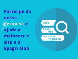 Participe da nossa pesquisa e ajude a melhorar o site e o Epagri Mob