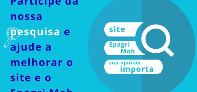 Participe da nossa pesquisa e ajude a melhorar o site e o Epagri Mob Participe da nossa pesquisa e ajude a melhorar o site e o Epagri Mob